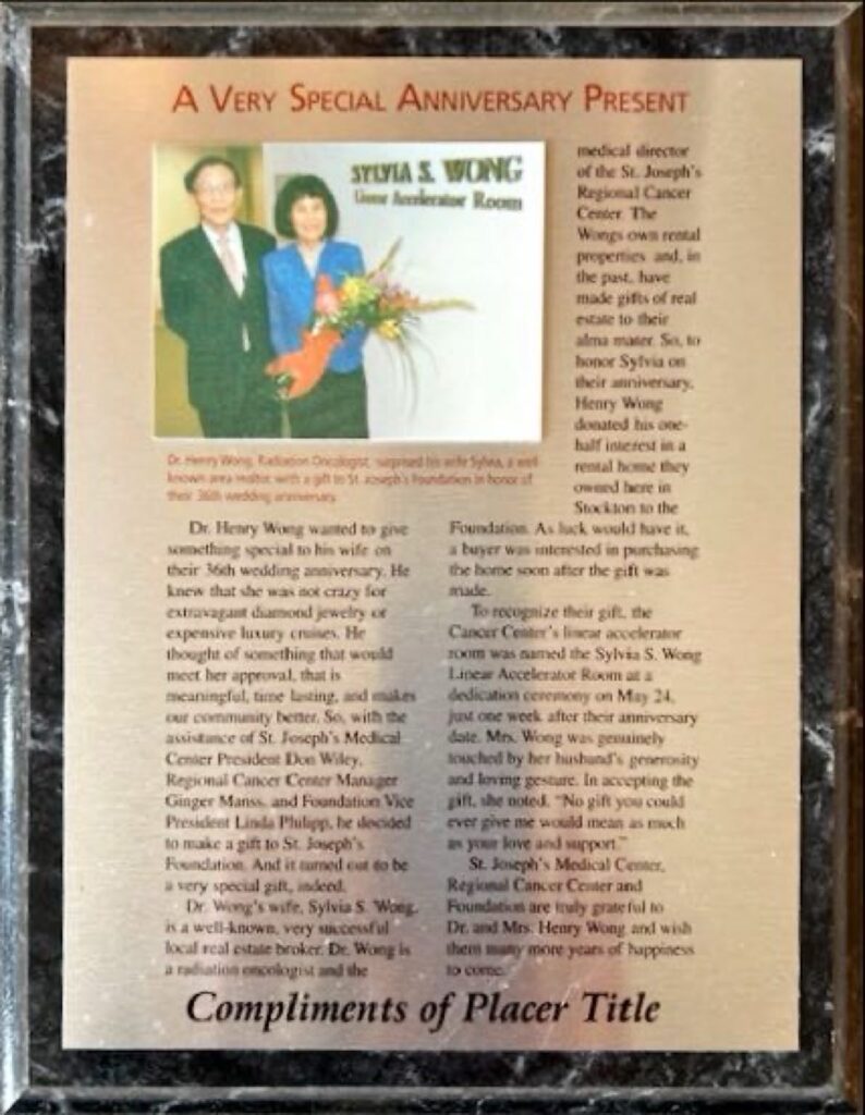 A plaque presented by St. Joseph's Medical Center to commemorate the naming of the Sylvia S. Wong Linear Accelerator Room.